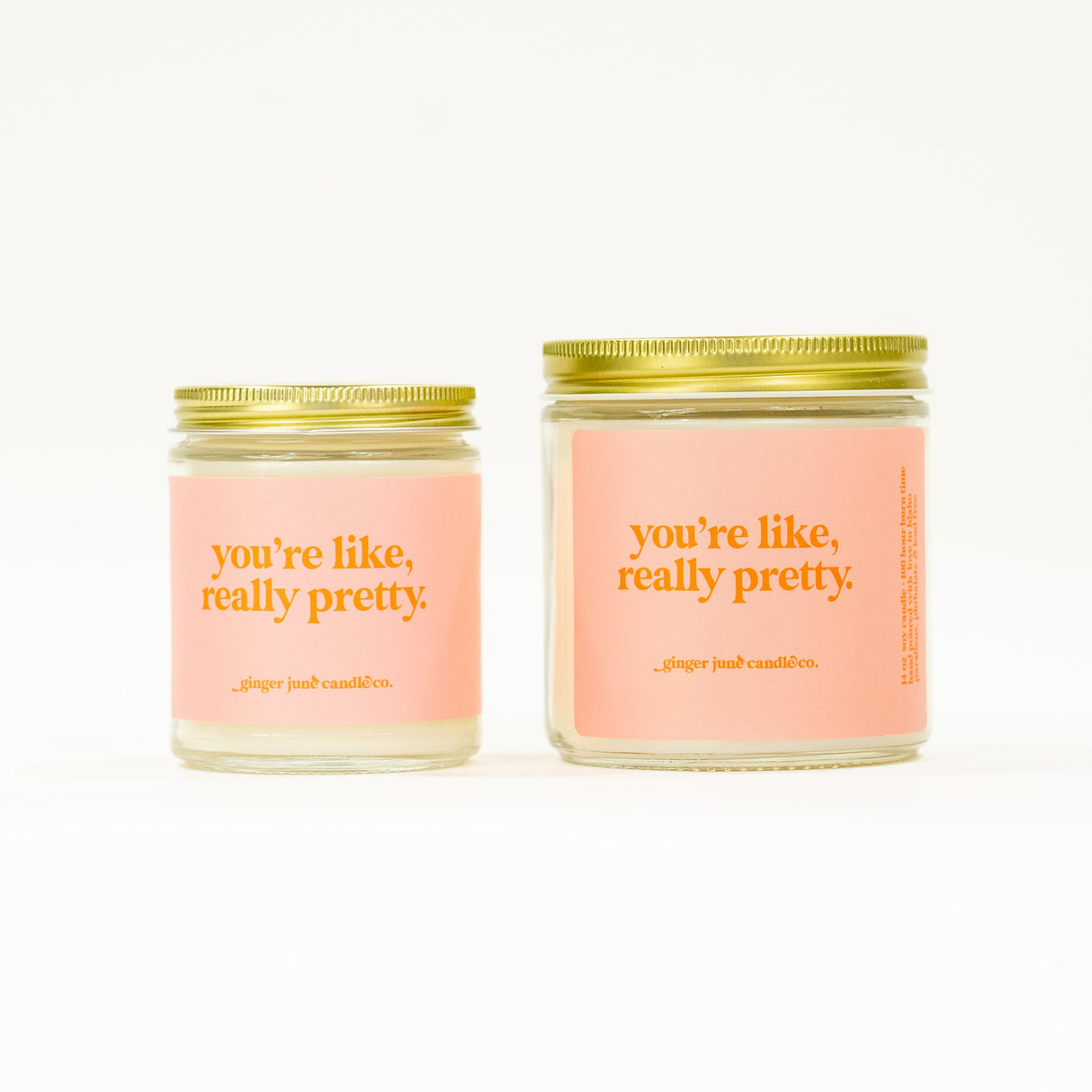 You're Like, Really Pretty • Soy Candle - HoneyBug