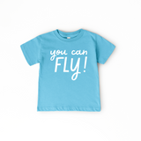 You Can Fly! Tee