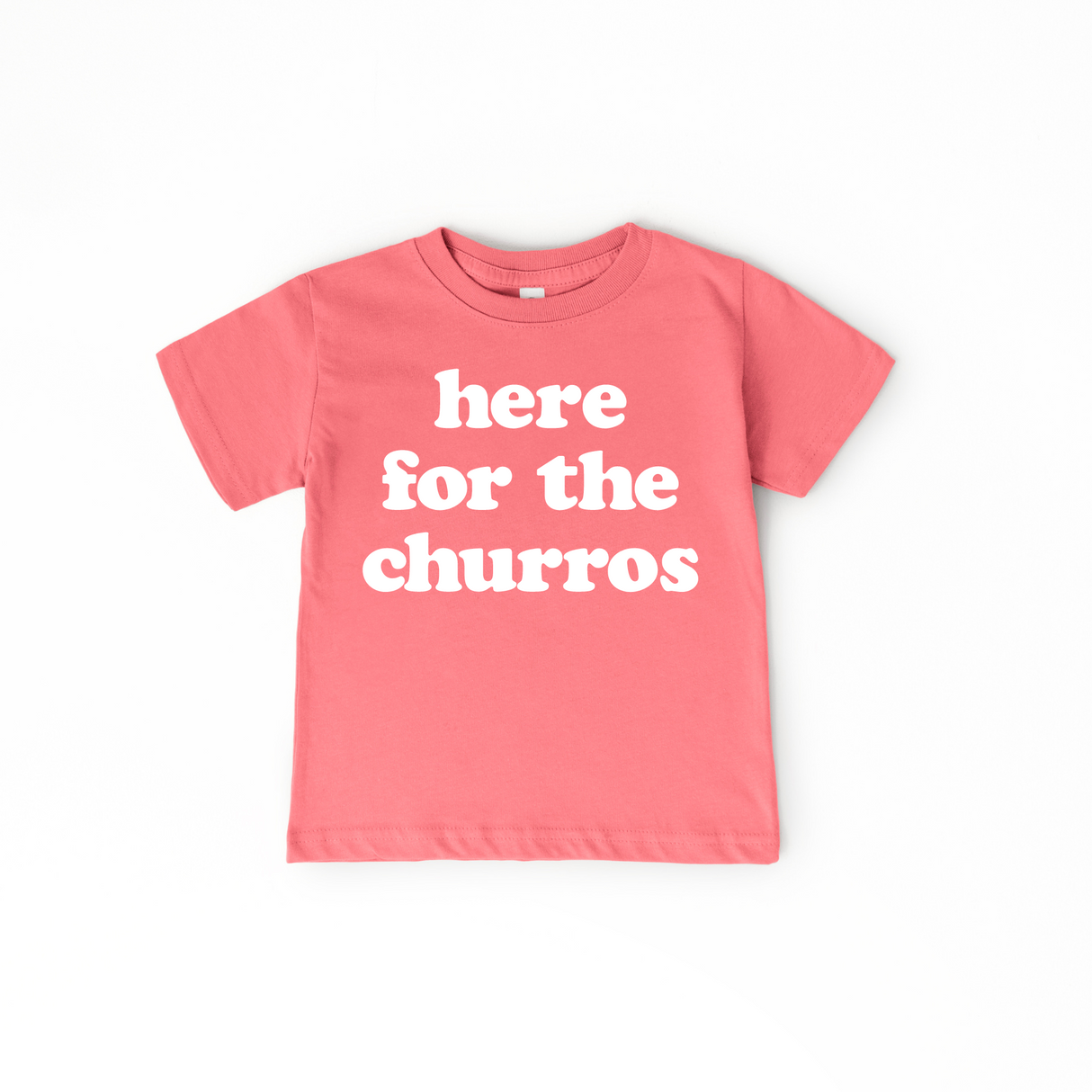 Here for the Churros Tee