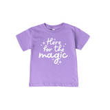 Here for the Magic Tee