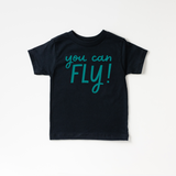 You Can Fly! Tee