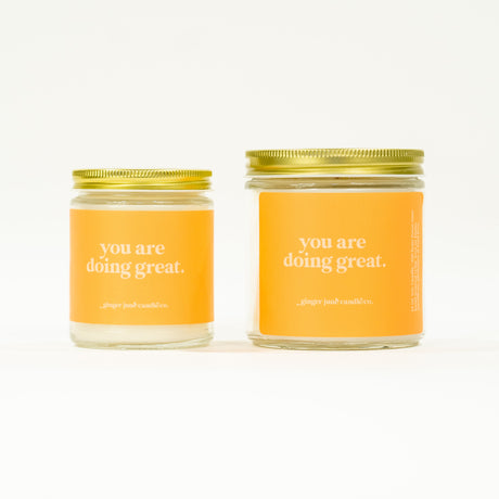 You Are Doing Great • Soy Candle - HoneyBug 