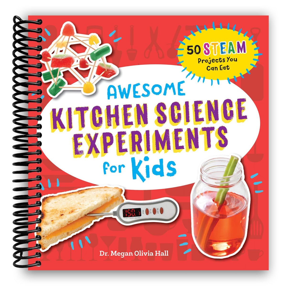 Awesome Kitchen Science Experiments for Kids: 50 STEAM Projects You Can Eat! (Spiral Bound)