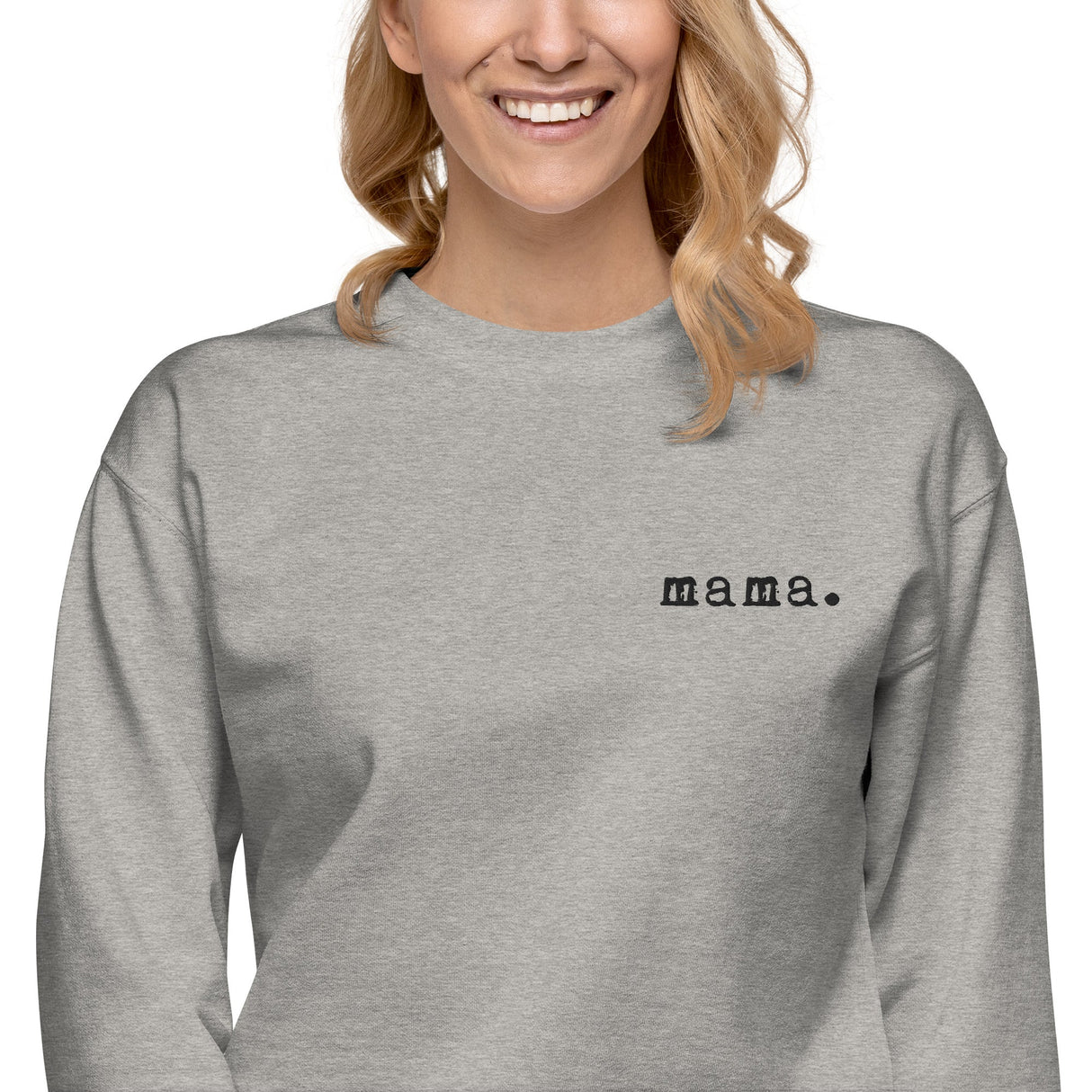Mama. Embroidered |  Premium Adult Sweatshirt - HoneyBug 