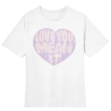 Love You, Mean It Women's White Tee - HoneyBug 