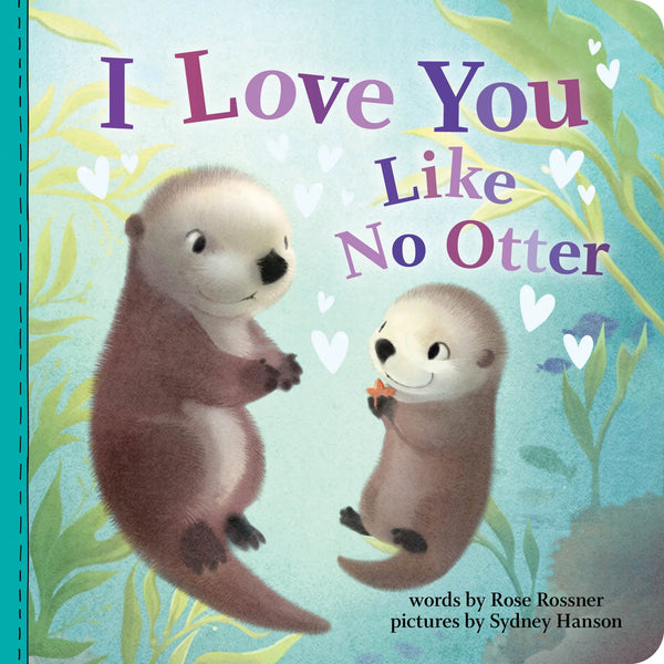 I Love You Like No Otter - HoneyBug 